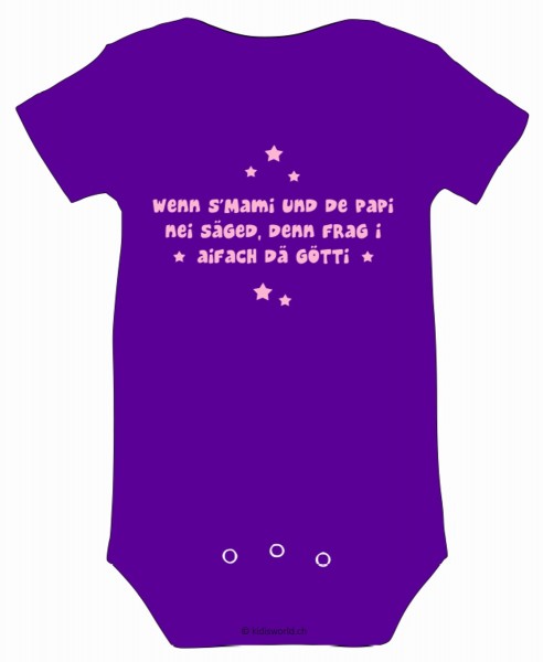 Baby Body bedruckt &quot;Wenn s&#039;Mami und de Papi nei säged, denn frag i eifach dä Götti&quot;
